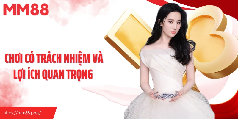 Chơi có trách nhiệm và lợi ích quan trọng 